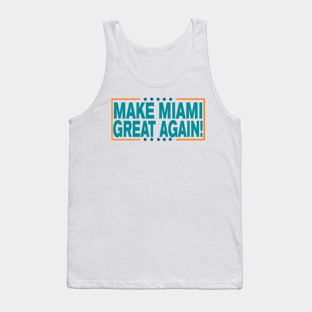 Make Miami Great Again! Tank Top by OffesniveLine